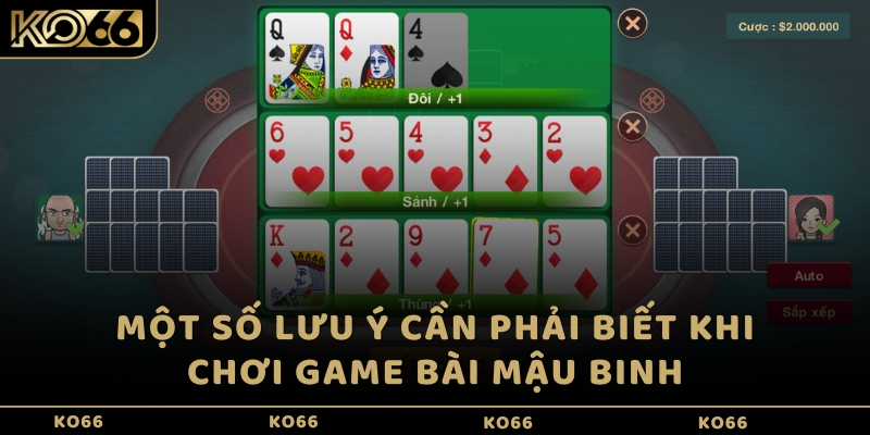 Một số lưu ý cần phải biết khi chơi game bài Mậu Binh